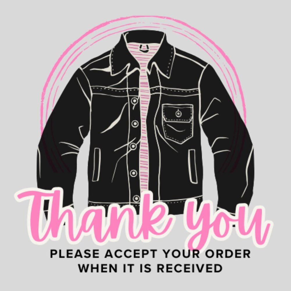 Kindly please accept your orders when they are received